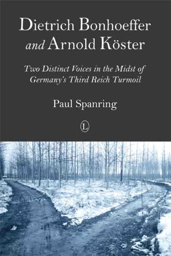bw-dietrich-bonhoeffer-and-arnold-koster-the-lutterworth-press-9780718842611