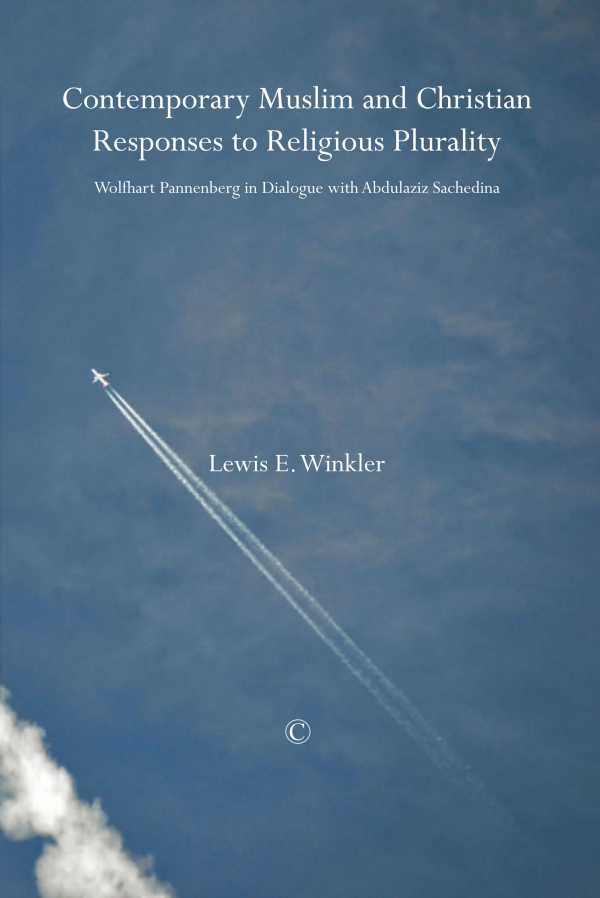 bw-contemporary-muslim-and-christian-responses-to-religious-plurality-james-clarke-co-9780227900413