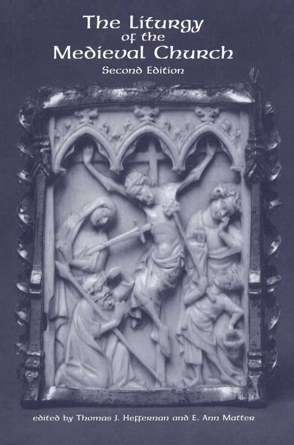 bw-the-liturgy-of-the-medieval-church-medieval-institute-publications-9781580445030