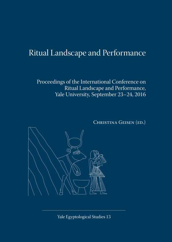 bw-ritual-landscape-and-performance-yale-egyptology-9781950343133