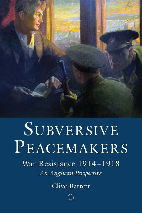 bw-subversive-peacemakers-the-lutterworth-press-9780718843113