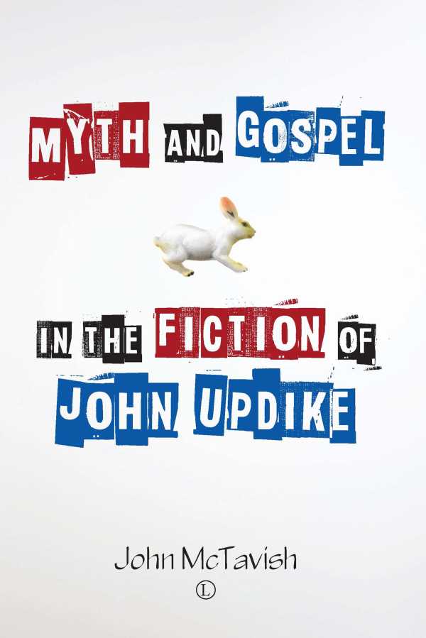 bw-myth-and-gospel-in-the-fiction-of-john-updike-the-lutterworth-press-9780718847647