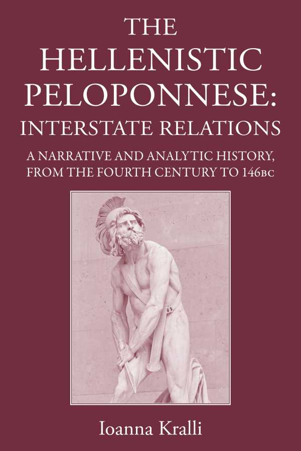 bw-the-hellenistic-peloponnese-the-classical-press-of-wales-9781910589656