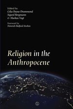 bw-religion-in-the-anthropocene-the-lutterworth-press-9780718847654