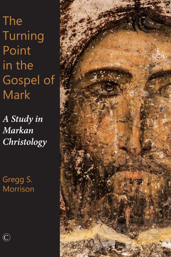 bw-the-turning-point-in-the-gospel-of-mark-james-clarke-co-9780227904114