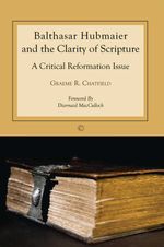 bw-balthasar-hubmaier-and-the-clarity-of-scripture-james-clarke-co-9780227901823