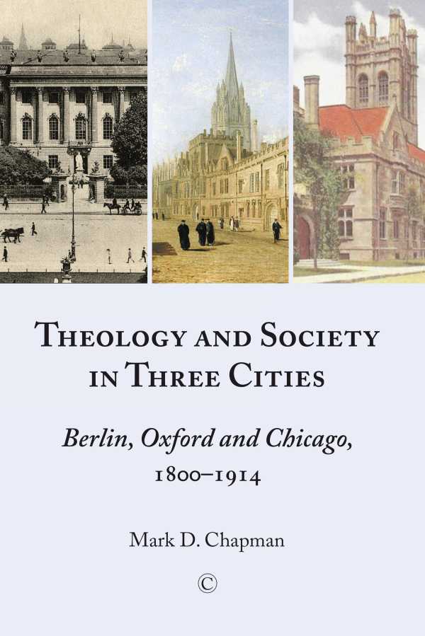 bw-theology-and-society-in-three-cities-james-clarke-co-9780227902462
