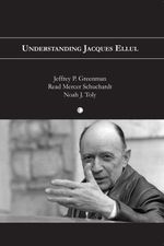 bw-understanding-jacques-ellul-james-clarke-co-9780227901854