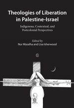 bw-theologies-of-liberation-in-palestineisrael-the-lutterworth-press-9780718842734