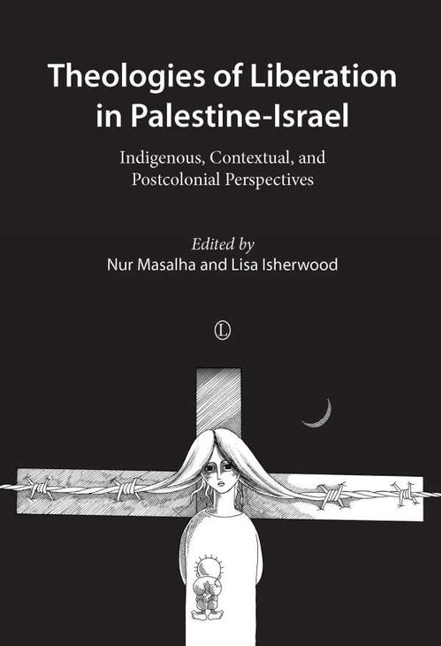 Theologies of Liberation in PalestineIsrael