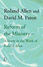 bw-reform-of-the-ministry-the-lutterworth-press-9780718840129