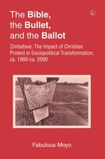bw-the-bible-the-bullet-and-the-ballot-the-lutterworth-press-9780718845858