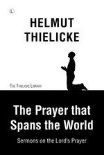 bw-the-prayer-that-spans-the-world-the-lutterworth-press-9780718845261