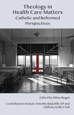 bw-theology-in-health-care-matters-atf-press-9781923006942