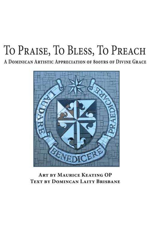 To Praise To Bless To Preach