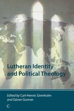 bw-lutheran-identity-and-political-theology-james-clarke-co-9780227904503