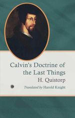 bw-calvins-doctrine-of-the-last-things-james-clarke-co-9780227180426