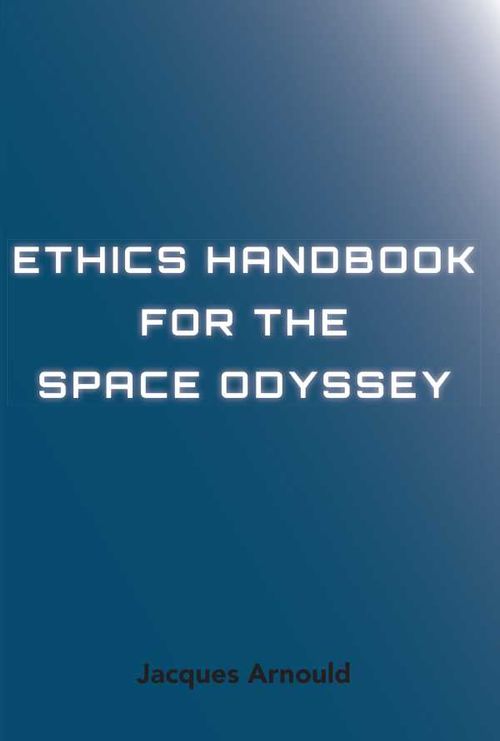 Ethics Handbook for the Space Odyssey