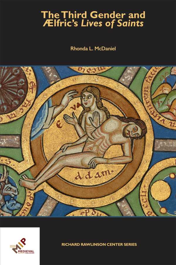 bw-the-third-gender-and-aelfrics-lives-of-saints-medieval-institute-publications-9781580443104