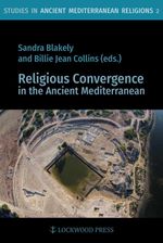 bw-religious-convergence-in-the-ancient-mediterranean-lockwood-press-9781948488174