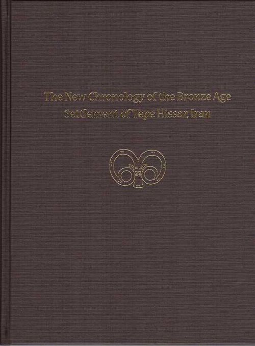 The New Chronology of the Bronze Age Settlement of Tepe Hissar Iran
