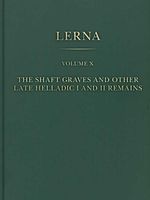 bw-the-shaft-graves-and-other-late-helladic-i-and-ii-remains-american-school-of-classical-studies-at-athens-9781621390497