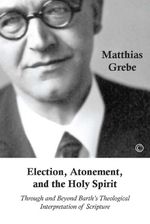 bw-election-atonement-and-the-holy-spirit-james-clarke-co-9780227904282