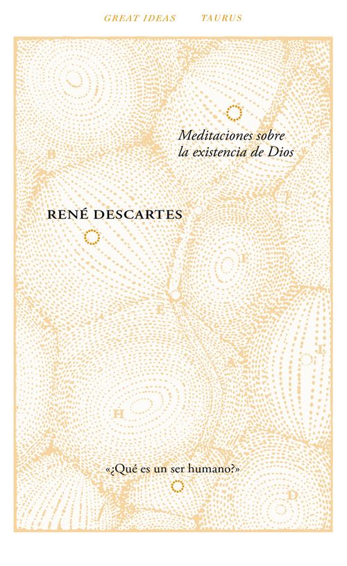 Meditaciones sobre la existencia de Dios Serie Great Ideas 40