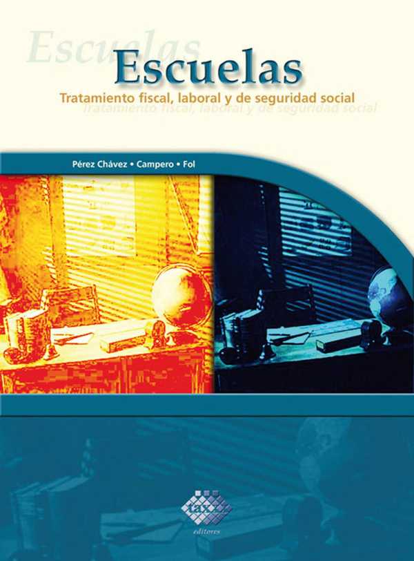 bw-escuelas-tratamiento-fiscal-laboral-y-de-seguridad-social-2017-tax-editores-9786076291009