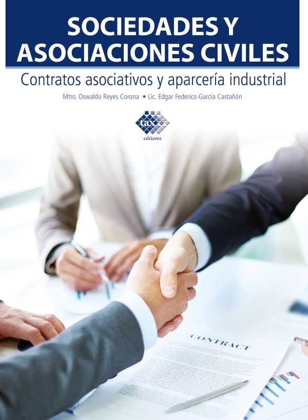 bw-sociedades-y-asociaciones-civiles-contratos-asociativos-y-aparceriacutea-industrial-2017-tax-editores-9786076291252