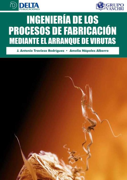 Ingeniería De Los Procesos De Fabricación Mediante El Arranque De Virutas