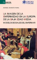 bw-la-imagen-de-la-enfermedad-en-la-europa-de-la-baja-edad-media-modelos-sociales-del-enfermar-grupo-vanchri-4099995623628