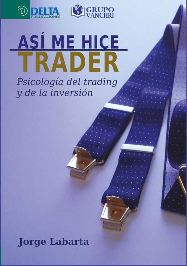 bw-asiacute-me-hice-trader-psicologiacutea-del-trading-y-de-la-inversioacuten-grupo-vanchri-4099995620726