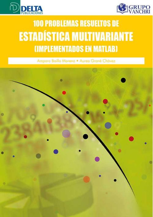 100 Problemas Resueltos De Estadística Multivariante Complementados En Matlab