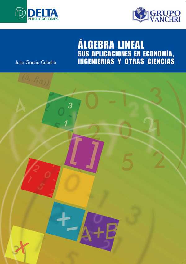 bw-aacutelgebra-lineal-sus-aplicaciones-en-economiacutea-ingenieriacuteas-y-otras-ciencias-grupo-vanchri-4099995620573