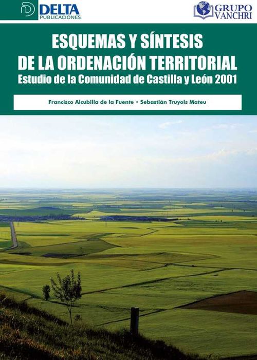 Esquemas Y S?ntesis De La Ordenaci?n Territorial Estudio De La Comunidad De Castilla Y Le?n 2001