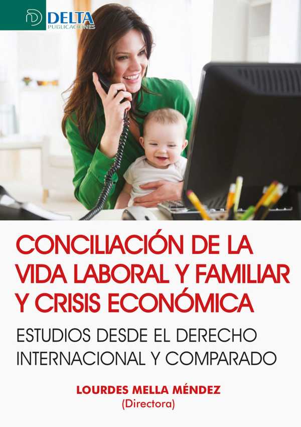 bw-conciliacioacuten-de-la-vida-laboral-y-familiar-y-crisis-econoacutemica-estudios-desde-el-derecho-internacional-y-comparado-grupo-vanchri-4099995621242