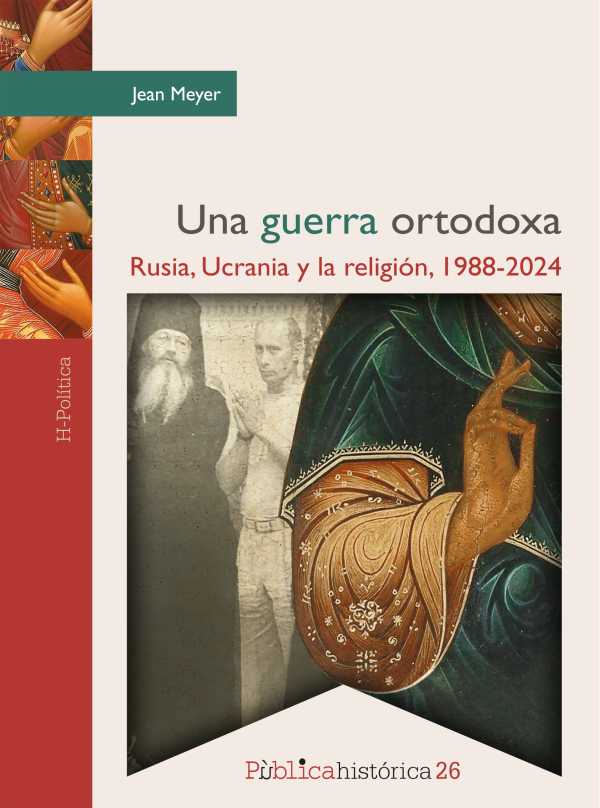 bw-una-guerra-ortodoxa-rusia-ucrania-y-la-religioacuten-19882024-bonilla-artigas-editores-9786075904566