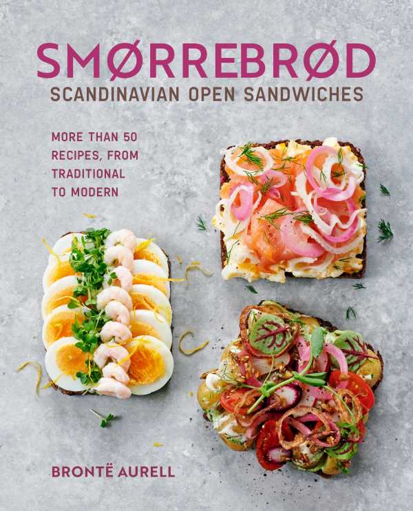 bw-smorrebrod-scandinavian-open-sandwiches-ryland-peters-small-9781788796644