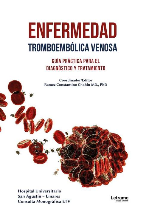 Enfermedad Tromboembólica venosa guía práctica para el diagnóstico y tratamiento