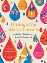 bw-through-the-water-curtain-and-other-tales-from-around-the-world-pushkin-childrens-books-9781782692010