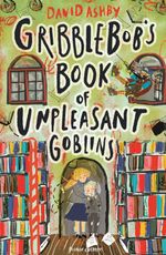 bw-gribblebobs-book-of-unpleasant-goblins-pushkin-childrens-books-9781782692355