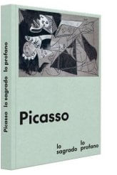 PICASSO LO SAGRADO Y LO PROFANO