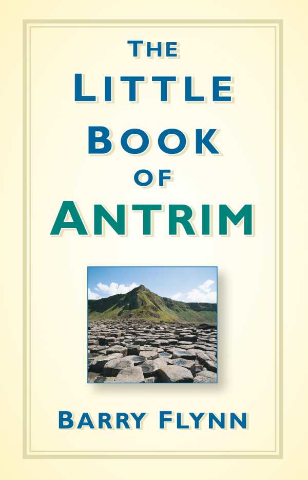 bw-the-little-book-of-antrim-the-history-press-9780750969727