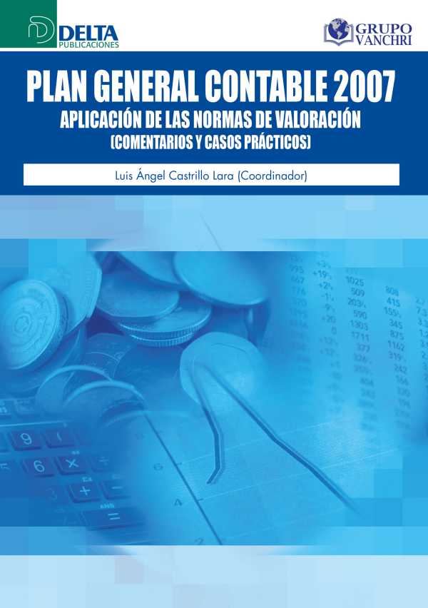 bw-plan-general-contable-2007-aplicacioacuten-de-las-normas-de-valoracioacuten-grupo-vanchri-4099995620146