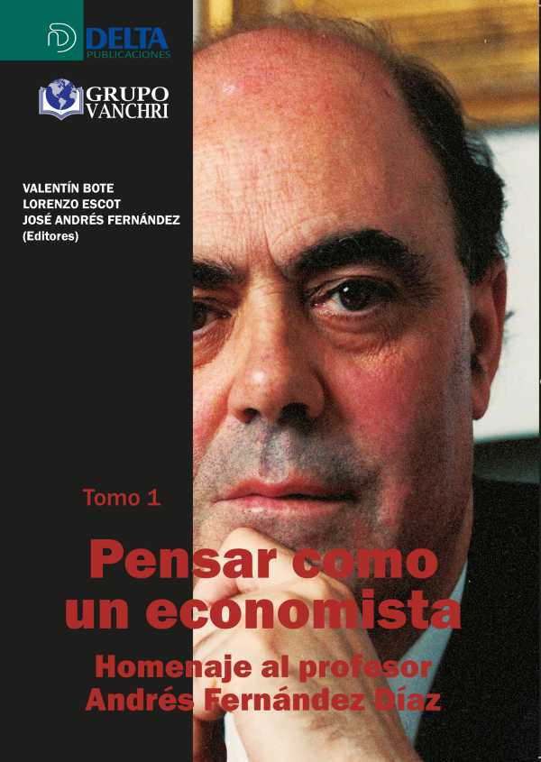 bw-pensar-como-un-economista-tomo-i-homenaje-al-profesor-andreacutes-fernaacutendez-diacuteaz-grupo-vanchri-4099995620085