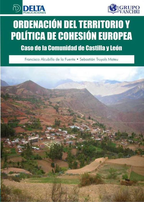 Ordenaci?n del territorio y pol?tica de cohesi?n europea caso de la comunidad de castilla y le?n