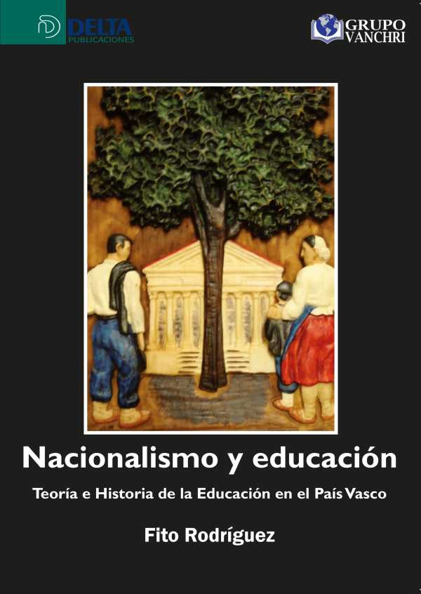 bw-nacionalismo-y-educacioacuten-teoriacutea-e-historia-de-la-educacioacuten-en-el-paiacutes-vasco-grupo-vanchri-4099995619911