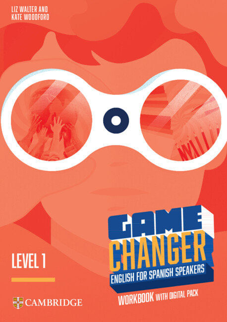 GAME CHANGER ENGLISH FOR SPANISH SPEAKERS WORKBOOK WITH DIGITAL PACK LEVEL 1