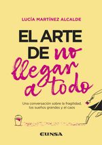 bw-el-arte-de-no-llegar-a-todo-eunsa-ediciones-universidad-de-navarra-9788431343934